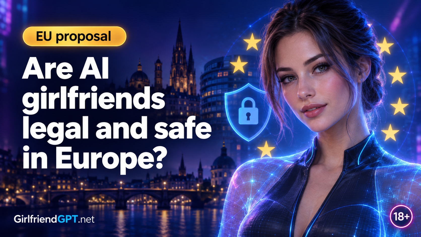 Are AI girlfriends legal and safe in Europe?